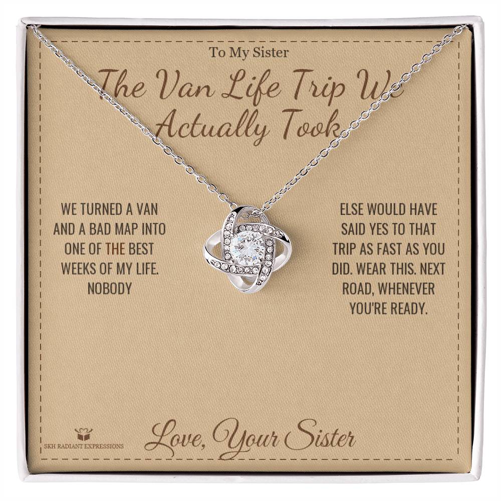 The Van Life Trip We Actually Took - Love Knot Necklace for Sister - personalized keepsake gift from SKH Radiant Expressions
