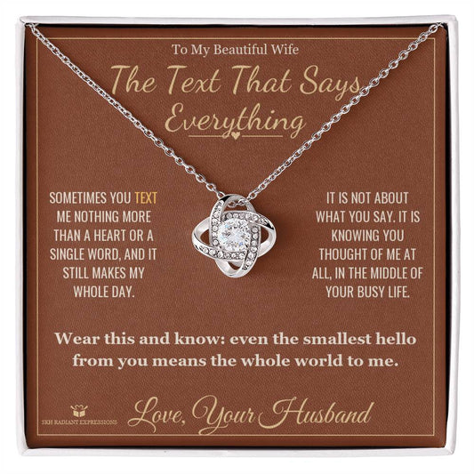 The Text That Says Everything - Love Knot Necklace for Wife - personalized keepsake gift from SKH Radiant Expressions
