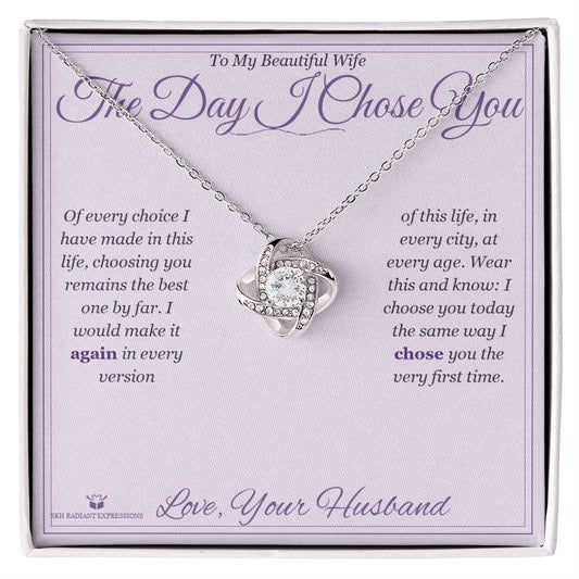 The Day I Chose You - Love Knot Necklace for Wife - personalized keepsake gift from SKH Radiant Expressions