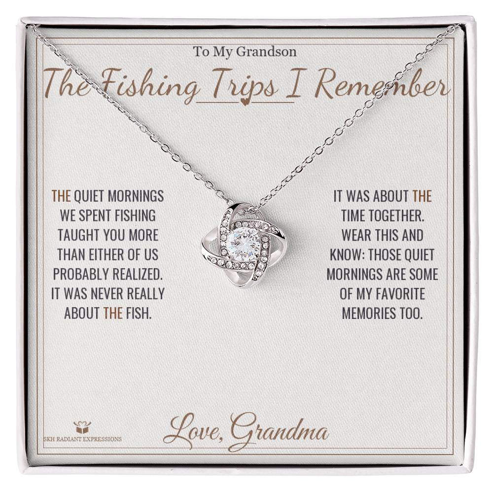 The Fishing Trips I Remember - Love Knot Necklace for Grandson
