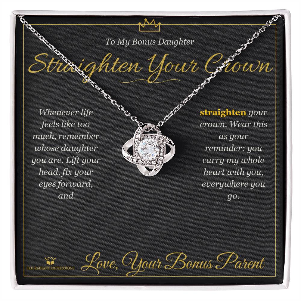Straighten Your Crown - Love Knot Necklace for Stepdaughter - personalized keepsake gift from SKH Radiant Expressions