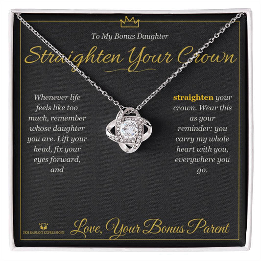 Straighten Your Crown - Love Knot Necklace for Stepdaughter - personalized keepsake gift from SKH Radiant Expressions