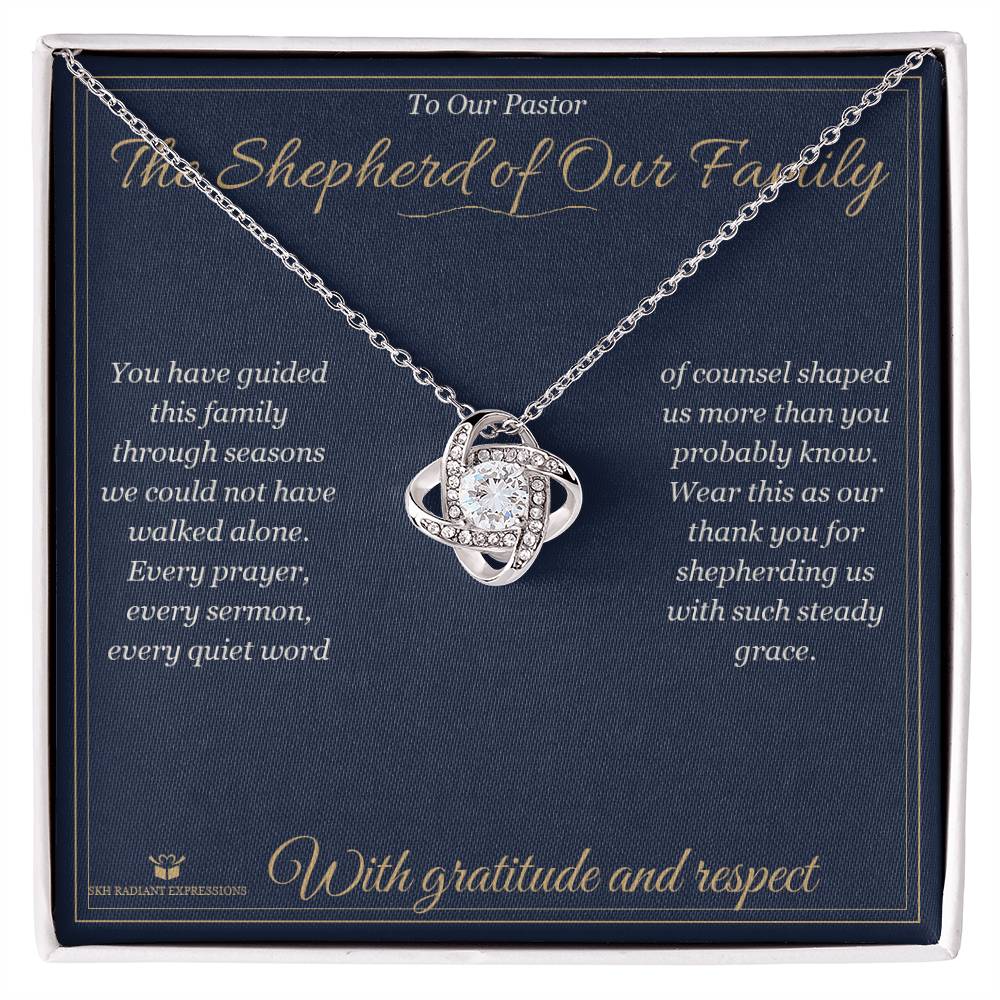 The Shepherd of Our Family - Love Knot Necklace for Pastor - personalized keepsake gift from SKH Radiant Expressions