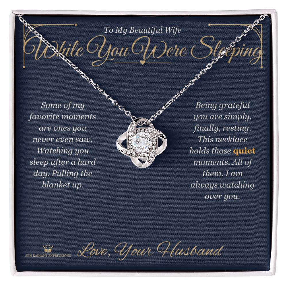 While You Were Sleeping - Love Knot Necklace for Wife - personalized keepsake gift from SKH Radiant Expressions