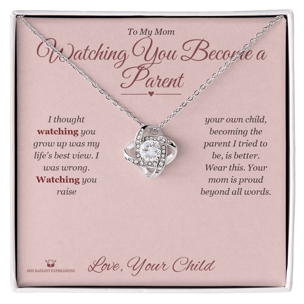 Watching You Become a Parent - Love Knot Necklace for Mom