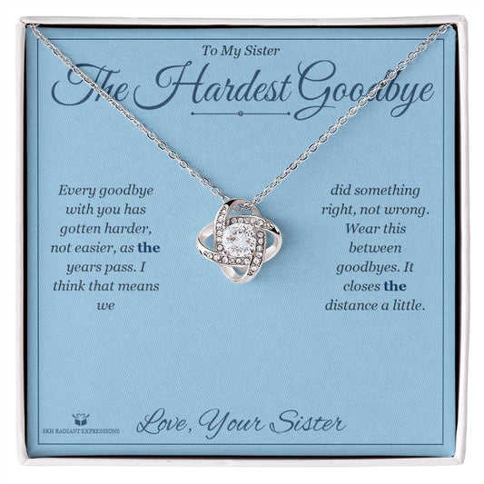 The Hardest Goodbye - Love Knot Necklace for Sister - personalized keepsake gift from SKH Radiant Expressions