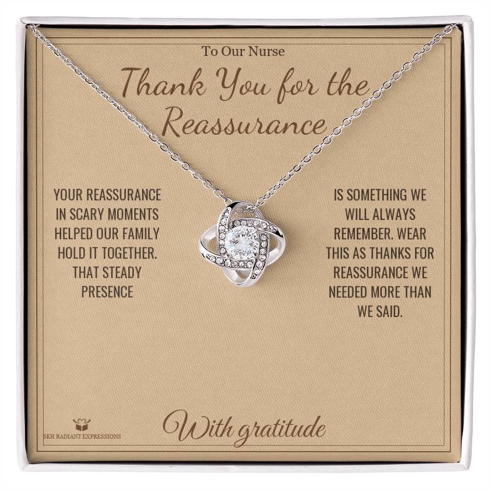 Thank You for the Reassurance - Love Knot Necklace for Nurse - personalized keepsake gift from SKH Radiant Expressions