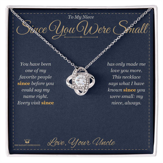 Since You Were Small - Love Knot Necklace for Niece - personalized keepsake gift from SKH Radiant Expressions