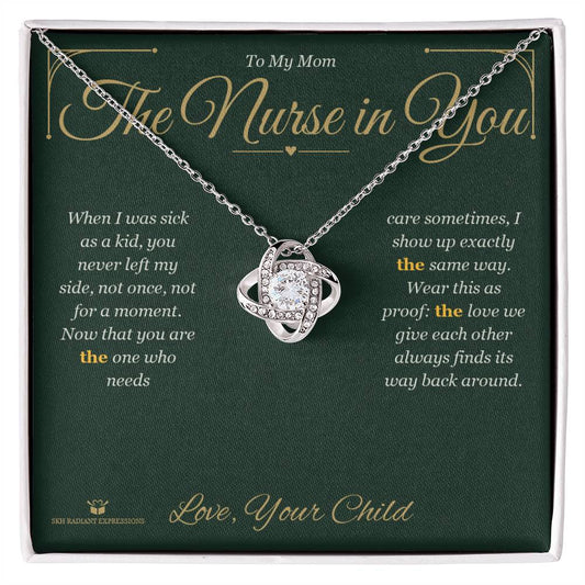 The Nurse in You - Love Knot Necklace for Mom - personalized keepsake gift from SKH Radiant Expressions