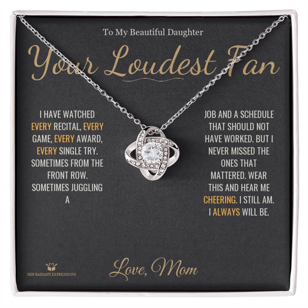Your Loudest Fan - Love Knot Necklace for Daughter - personalized keepsake gift from SKH Radiant Expressions
