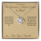 The Woman I Didn't Expect to Need - Love Knot Necklace for Stepmom