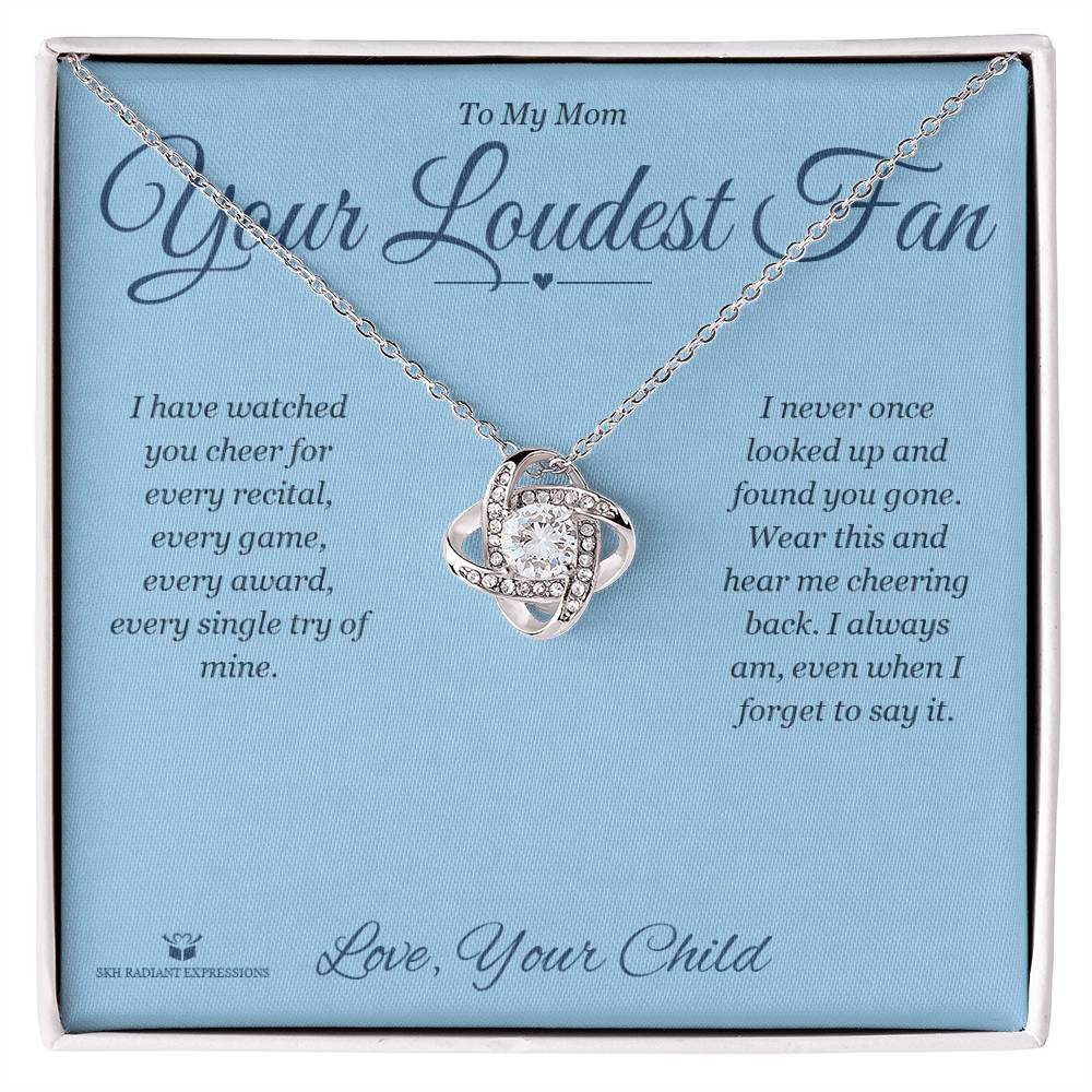 Your Loudest Fan - Love Knot Necklace for Mom - personalized keepsake gift from SKH Radiant Expressions