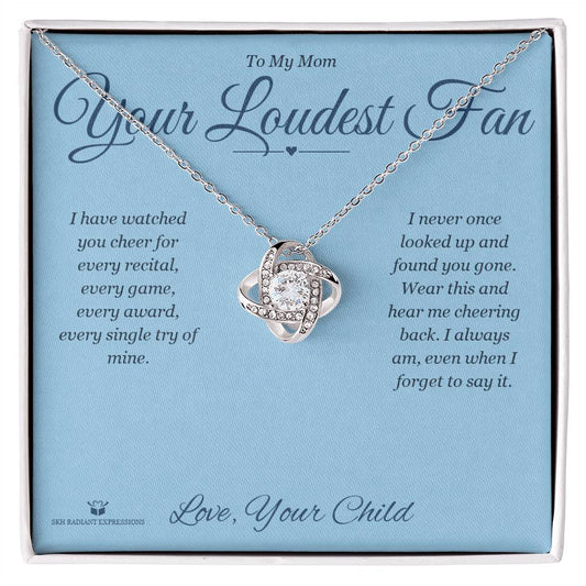 Your Loudest Fan - Love Knot Necklace for Mom - personalized keepsake gift from SKH Radiant Expressions