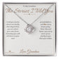 The Stories I Told You - Love Knot Necklace for Grandson