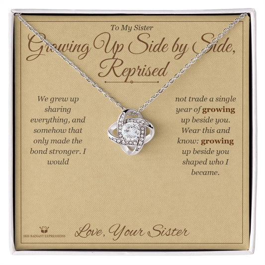 Growing Up Side by Side, Reprised - Love Knot Necklace for Sister - personalized keepsake gift from SKH Radiant Expressions
