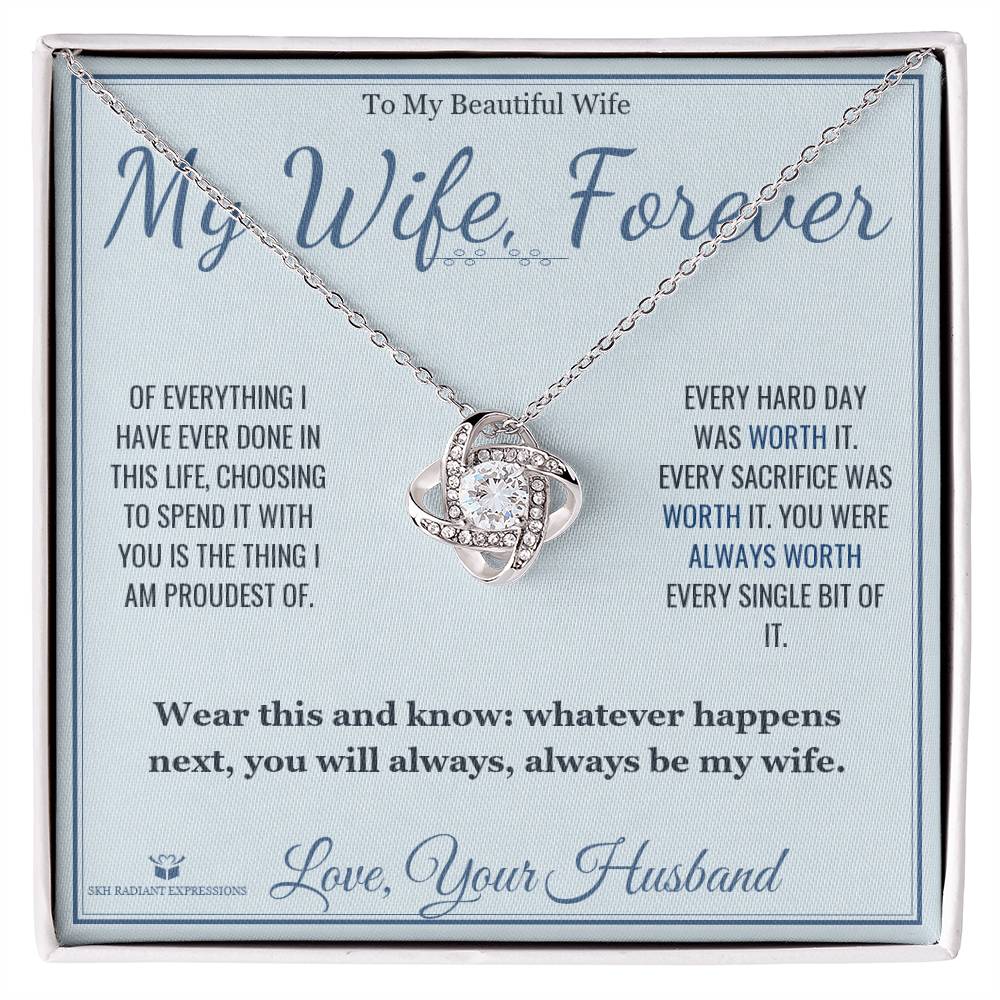 My Wife, Forever - Love Knot Necklace for Wife - personalized keepsake gift from SKH Radiant Expressions