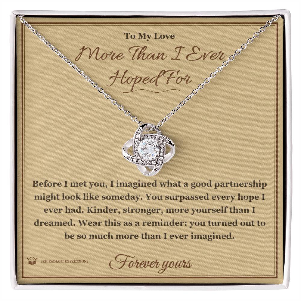 More Than I Ever Hoped For - Love Knot Necklace for Partner