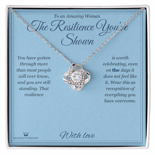The Resilience You've Shown - Love Knot Necklace for Her - personalized keepsake gift from SKH Radiant Expressions