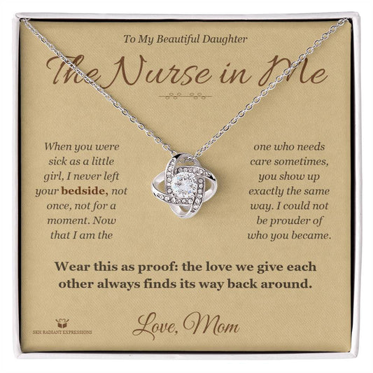 The Nurse in Me - Love Knot Necklace for Daughter - personalized keepsake gift from SKH Radiant Expressions