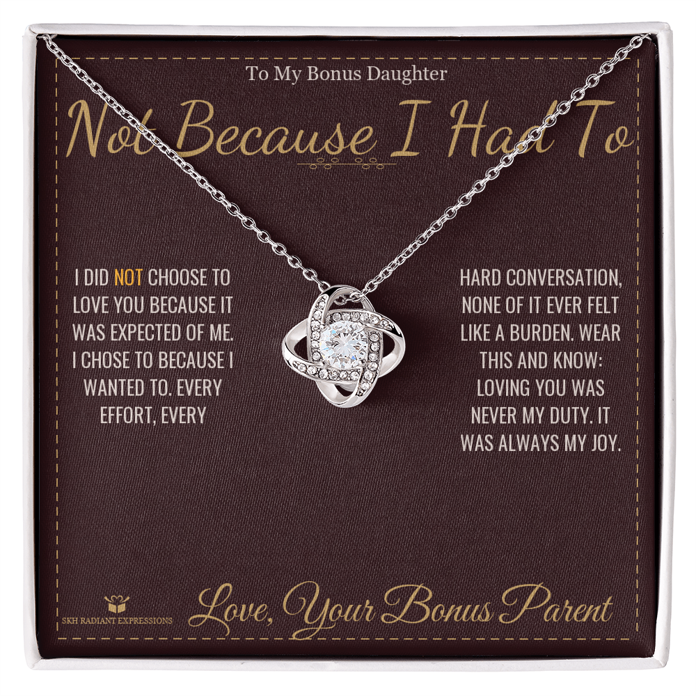 Not Because I Had To - Love Knot Necklace for Stepdaughter