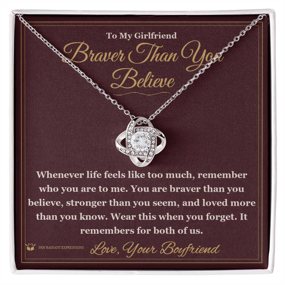 Braver Than You Believe - Love Knot Necklace for Girlfriend