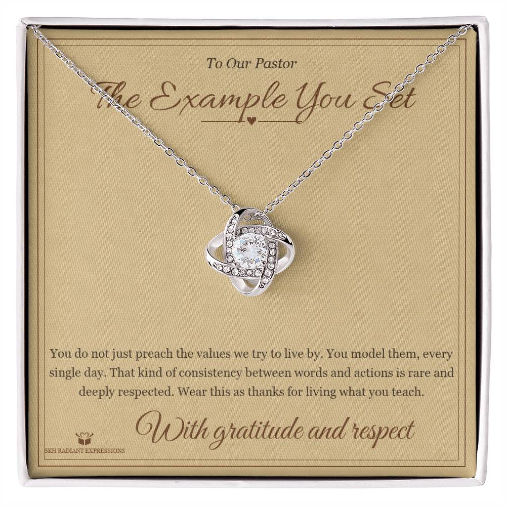 The Example You Set - Love Knot Necklace for Pastor