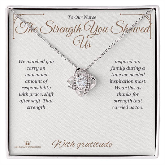 The Strength You Showed Us - Love Knot Necklace for Nurse - personalized keepsake gift from SKH Radiant Expressions