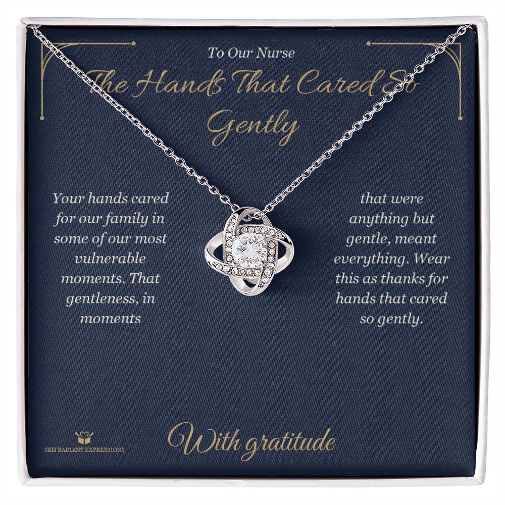 The Hands That Cared So Gently - Love Knot Necklace for Nurse - personalized keepsake gift from SKH Radiant Expressions
