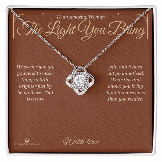 The Light You Bring - Love Knot Necklace for Her - personalized keepsake gift from SKH Radiant Expressions