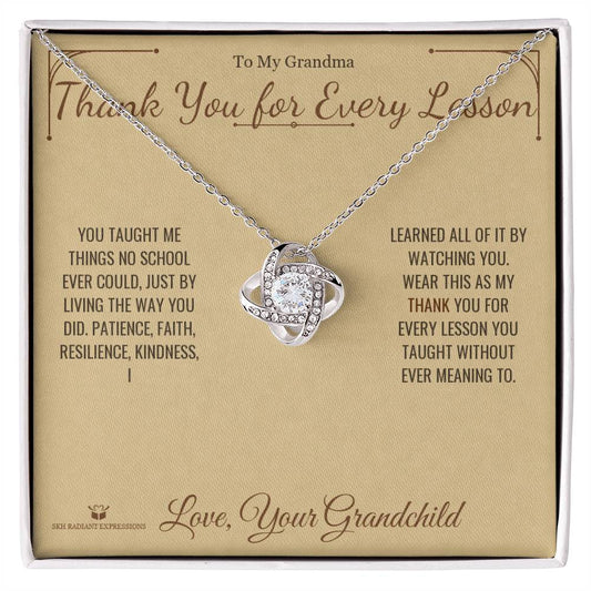 Thank You for Every Lesson - Love Knot Necklace for Grandmother - personalized keepsake gift from SKH Radiant Expressions