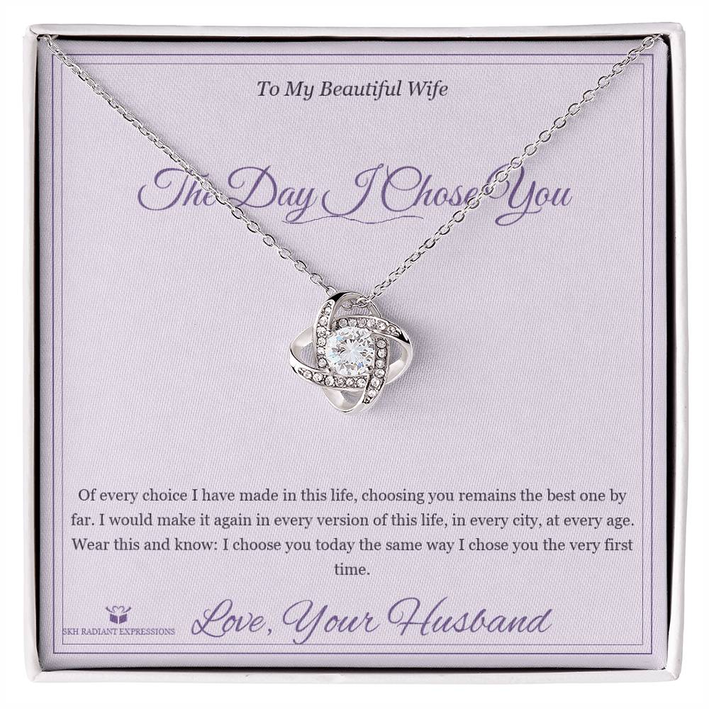 The Day I Chose You - Love Knot Necklace for Wife