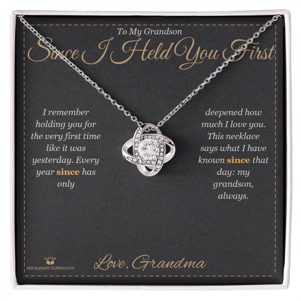 Since I Held You First - Love Knot Necklace for Grandson