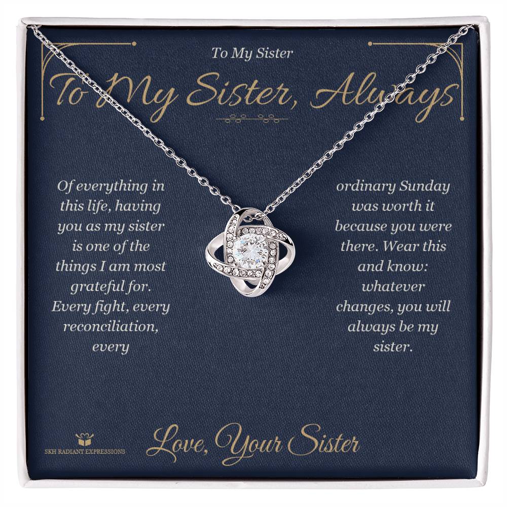To My Sister, Always - Love Knot Necklace for Sister