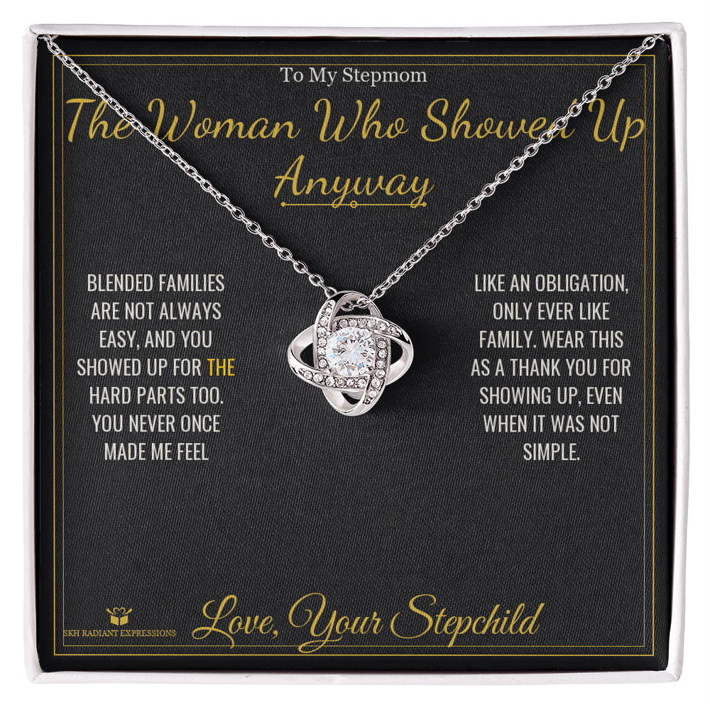 The Woman Who Showed Up Anyway - Love Knot Necklace for Stepmom - personalized keepsake gift from SKH Radiant Expressions