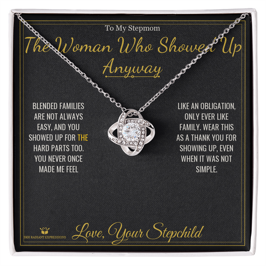 The Woman Who Showed Up Anyway - Love Knot Necklace for Stepmom - personalized keepsake gift from SKH Radiant Expressions
