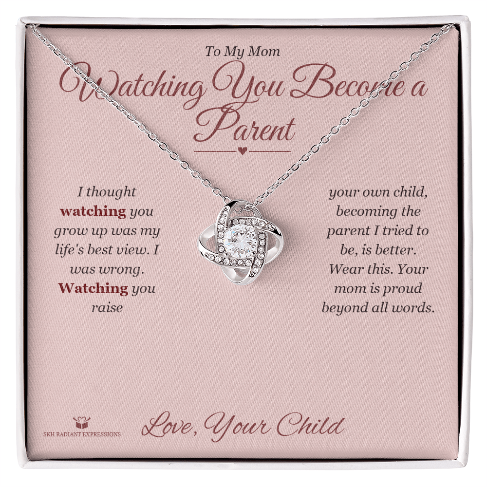 Watching You Become a Parent - Love Knot Necklace for Mom
