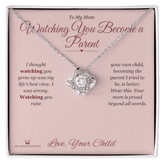 Watching You Become a Parent - Love Knot Necklace for Mom - personalized keepsake gift from SKH Radiant Expressions