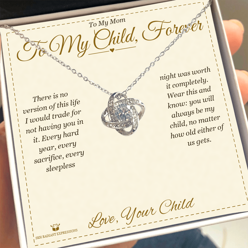 To My Child, Forever - Love Knot Necklace for Mom
