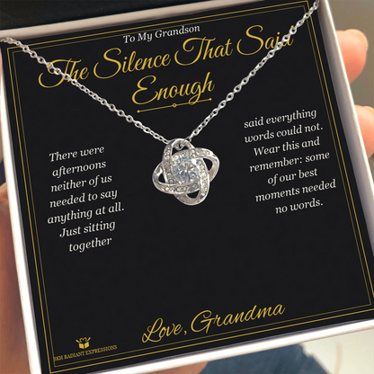 The Silence That Said Enough - Love Knot Necklace for Grandson