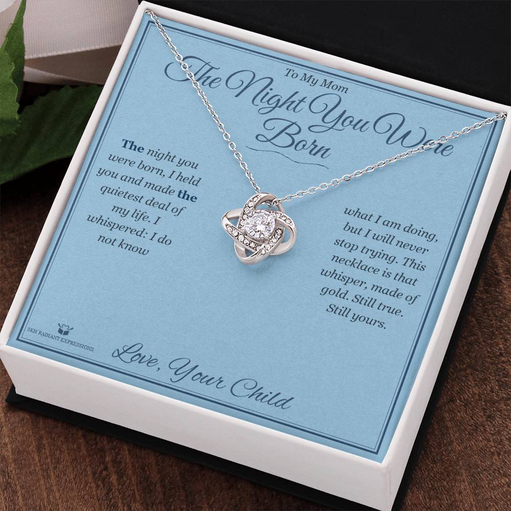 The Night You Were Born - Love Knot Necklace for Mom