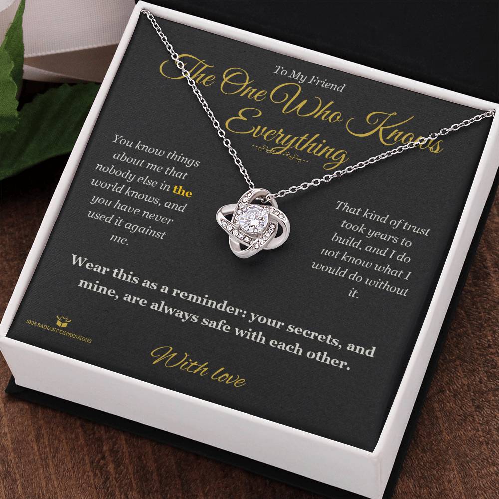 The One Who Knows Everything - Love Knot Necklace for Friend