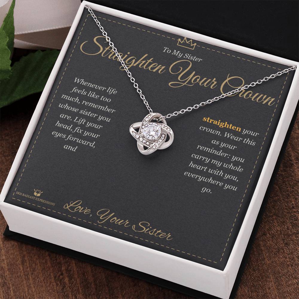 Straighten Your Crown - Love Knot Necklace for Sister