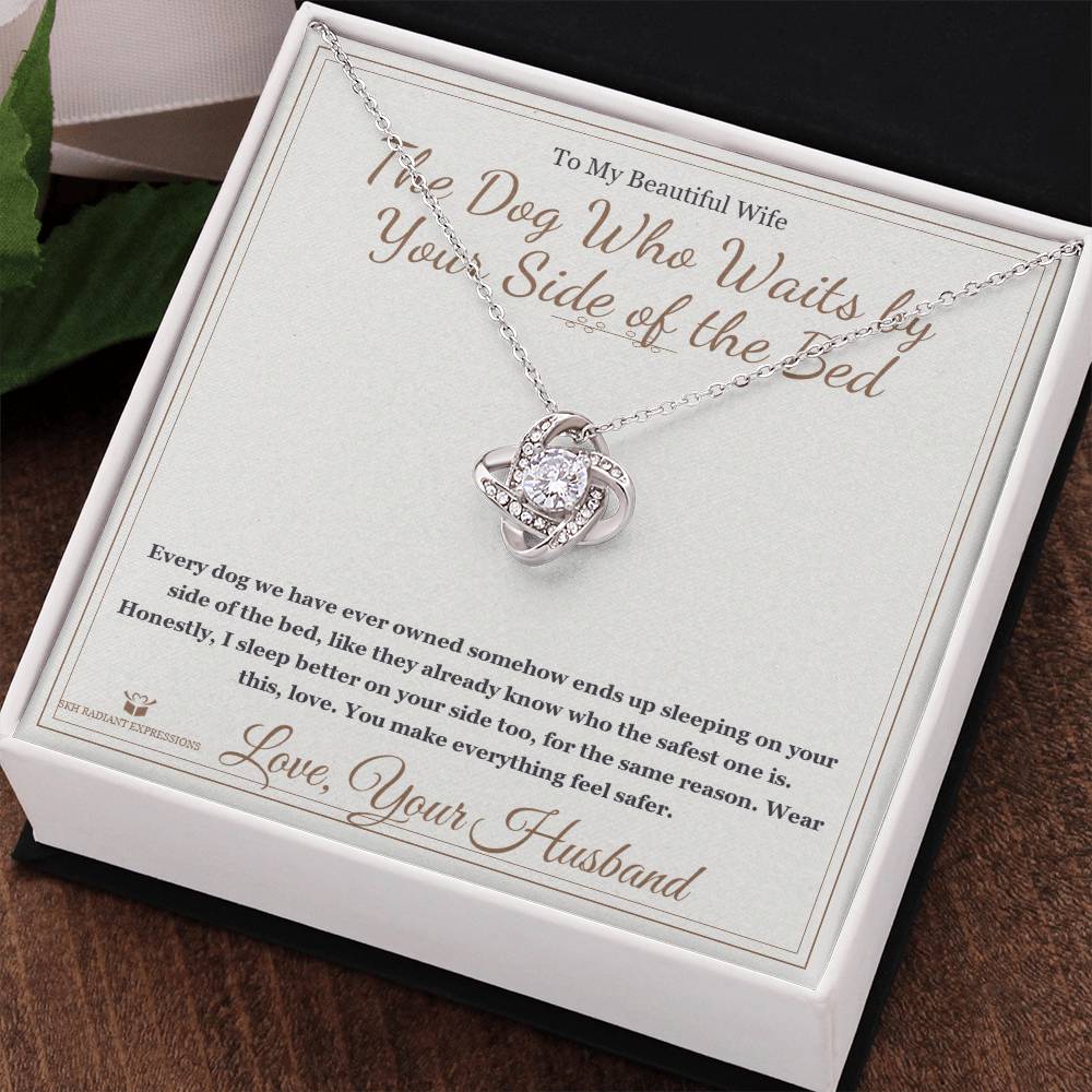 The Dog Who Waits by Your Side of the Bed - Love Knot Necklace for Wife