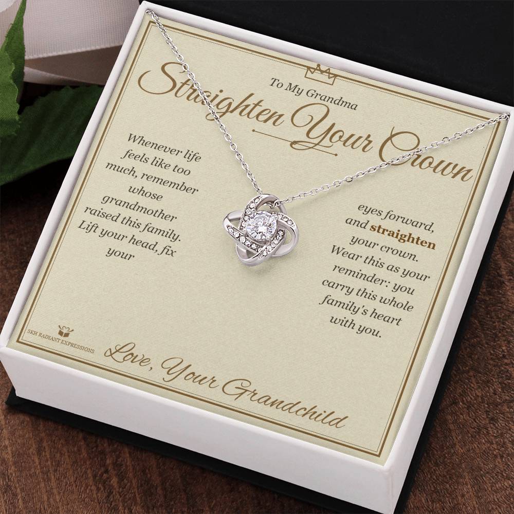 Straighten Your Crown - Love Knot Necklace for Grandmother