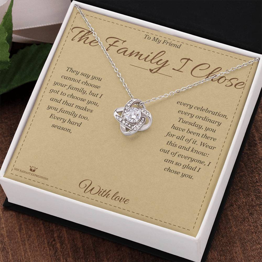 The Family I Chose - Love Knot Necklace for Friend