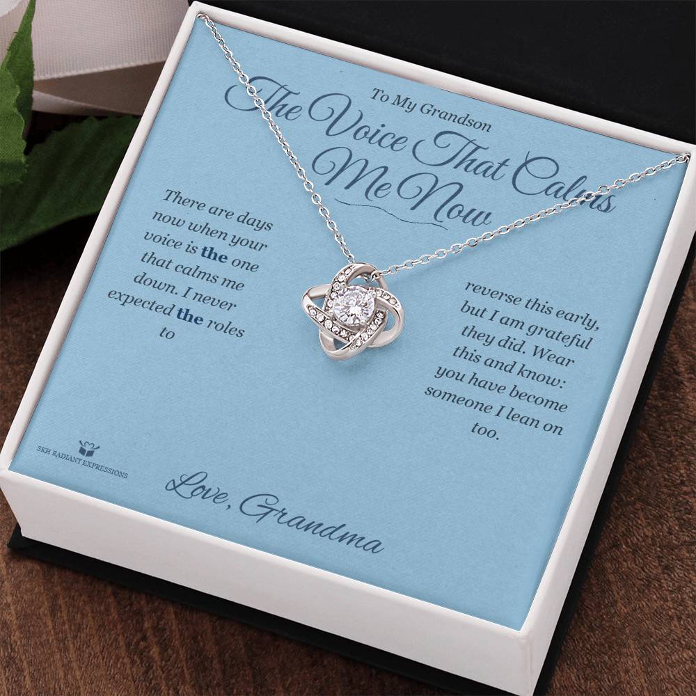 The Voice That Calms Me Now - Love Knot Necklace for Grandson