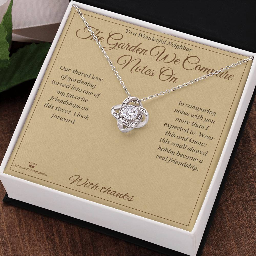 The Garden We Compare Notes On - Love Knot Necklace for Neighbor