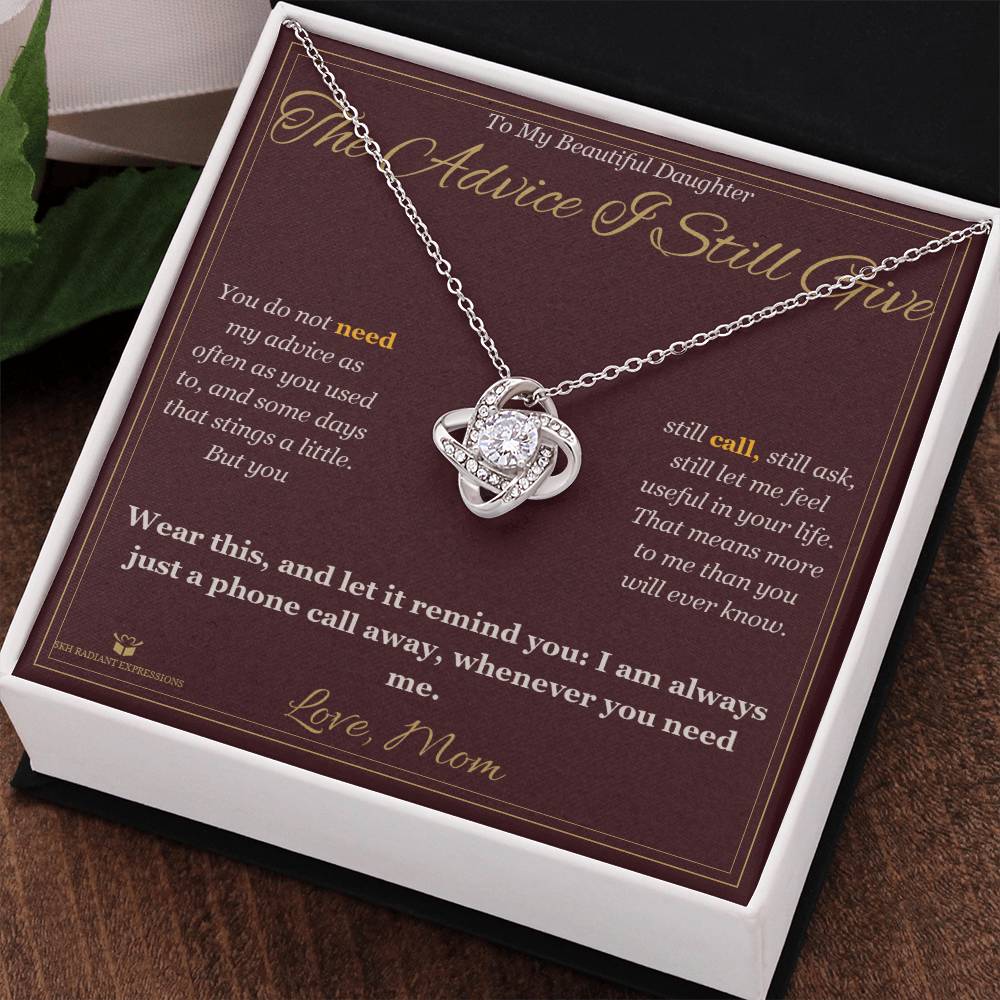 The Advice I Still Give - Love Knot Necklace for Daughter