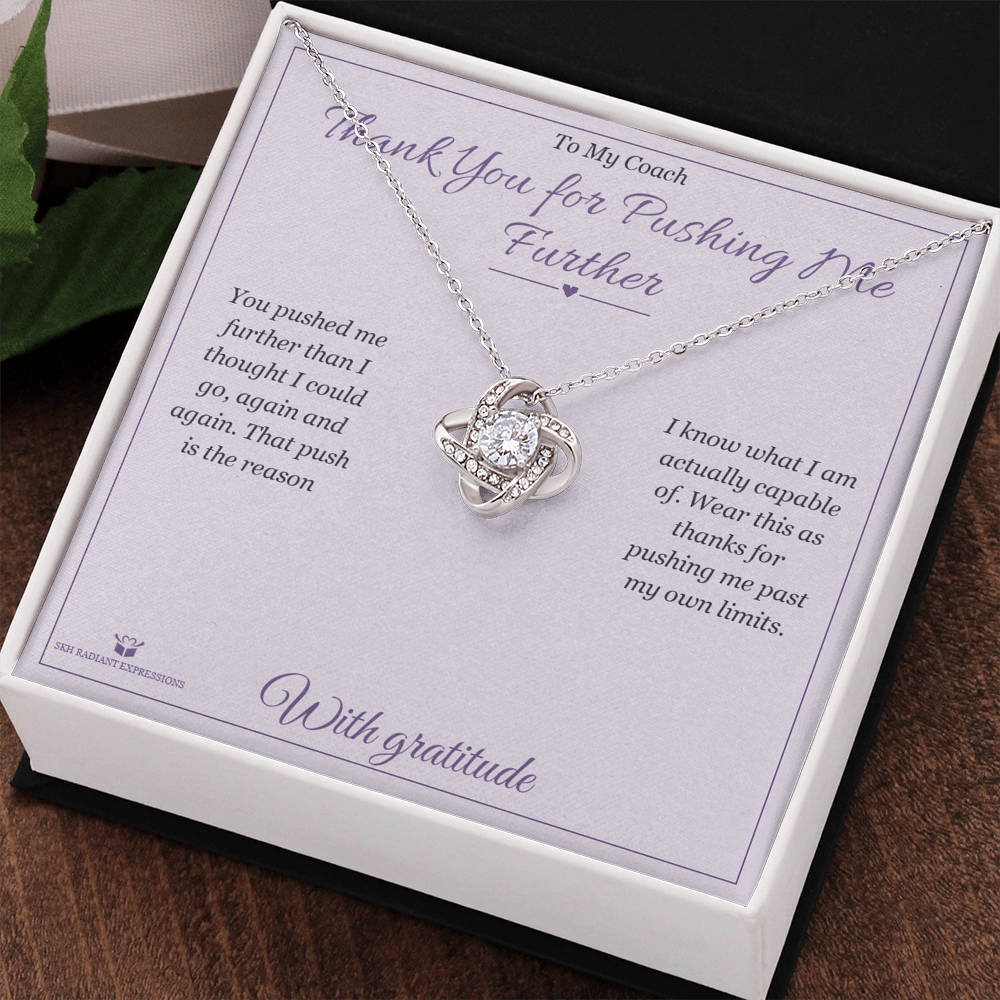 Thank You for Pushing Me Further - Love Knot Necklace for Coach