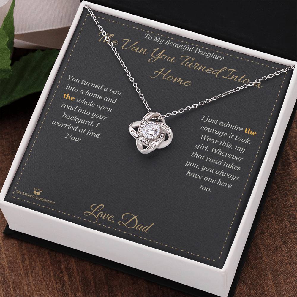 The Van You Turned Into a Home - Love Knot Necklace for Daughter